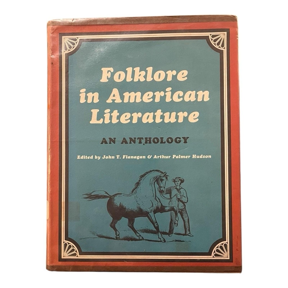 Folklore In American Literature An Anthology 1958 Flanagan Hudson DJ ex-Library